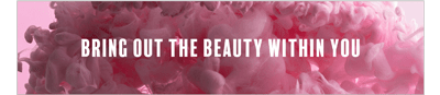 Bring Out The Beauty Within You